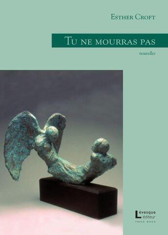 Couverture du livre « Tu ne mourras pas » de Croft Esther aux éditions Levesque