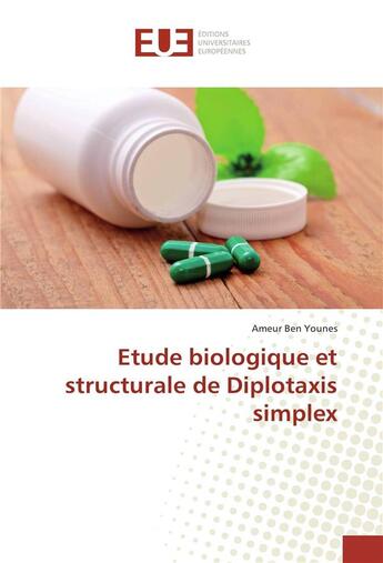 Couverture du livre « Etude biologique et structurale de diplotaxis simplex » de Ben Younes Ameur aux éditions Editions Universitaires Europeennes