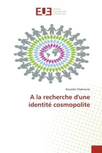 Couverture du livre « A la recherche d'une identite cosmopolite » de Chakroune Bouzekri aux éditions Editions Universitaires Europeennes