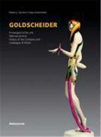 Couverture du livre « Goldscheider history of the company and catalogue of works /anglais/allemand » de Goldscheider aux éditions Arnoldsche