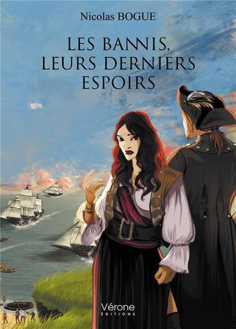 Couverture du livre « Les bannis, leurs derniers espoirs » de Nicolas Bogue aux éditions Verone