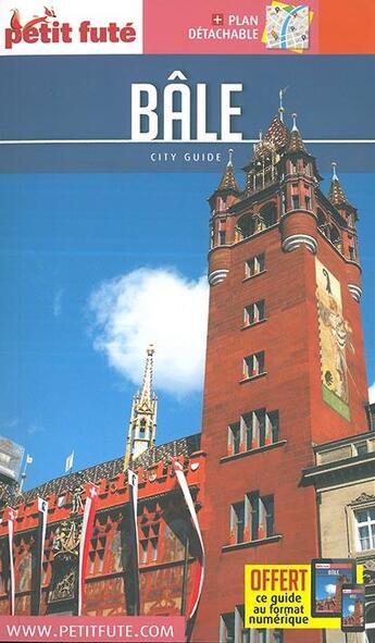 Couverture du livre « GUIDE PETIT FUTE ; CITY GUIDE ; Bâle » de  aux éditions Le Petit Fute