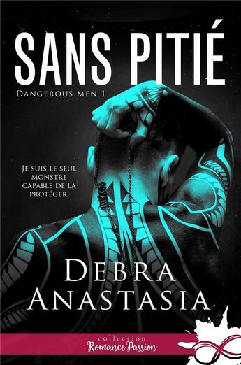 Couverture du livre « Dangerous men t.1 ; sans pitié » de Debra Anastasia aux éditions Mxm Bookmark