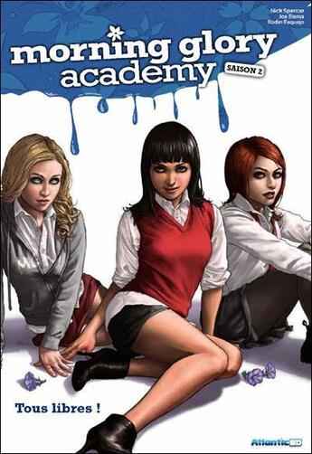 Couverture du livre « Morning glory academy ; saison 2 ; tous libres ! » de Joe Eisma et Nick Spencer aux éditions Atlantic