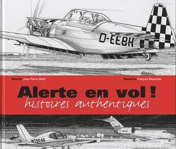 Couverture du livre « Alerte en vol ! » de Jean-Pierre Otelli et Francois Bousseau aux éditions Altipresse