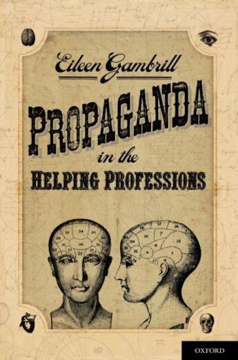 Couverture du livre « Propaganda in the Helping Professions » de Gambrill Eileen aux éditions Oxford University Press Usa