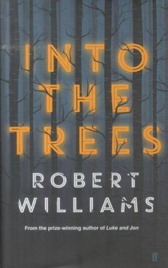 Couverture du livre « Into the trees » de Robert Williams aux éditions Faber Et Faber