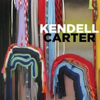 Couverture du livre « Kendell Carter » de Kendall Carter aux éditions Dap Artbook