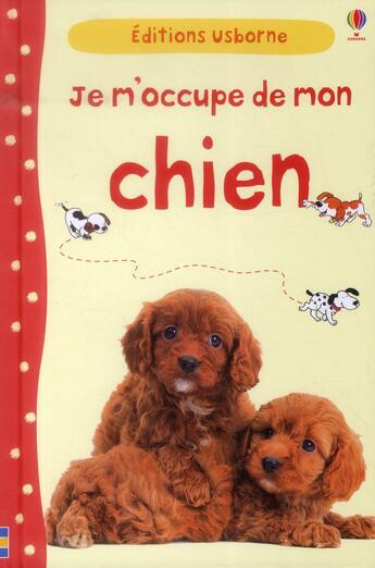 Couverture du livre « Je m'occupe de mon chien » de Katherine Starke et Christyan Fox aux éditions Usborne