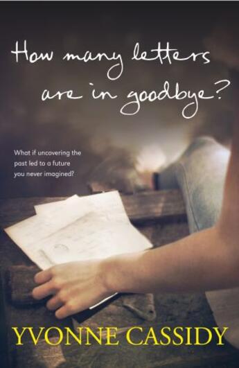 Couverture du livre « How Many Letters Are In Goodbye? » de Yvonne Cassidy aux éditions Hachette Ireland Digital