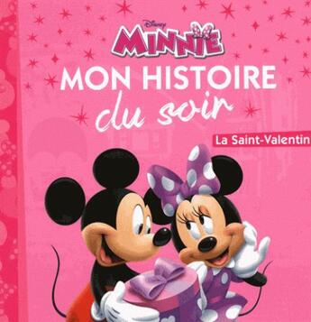 Couverture du livre « Mon histoire du soir : Minnie : la Saint-Valentin » de Disney aux éditions Disney Hachette