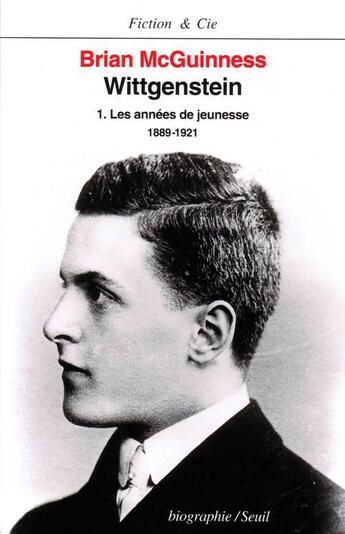 Couverture du livre « Wittgenstein, t 1 - les annees de jeunesse (1889-1921) » de Mcguinness Brian aux éditions Seuil