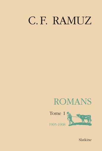 Couverture du livre « Oeuvres complètes t.19 ; romans t.1 ; 1905-1908 » de Charles-Ferdinand Ramuz aux éditions Slatkine