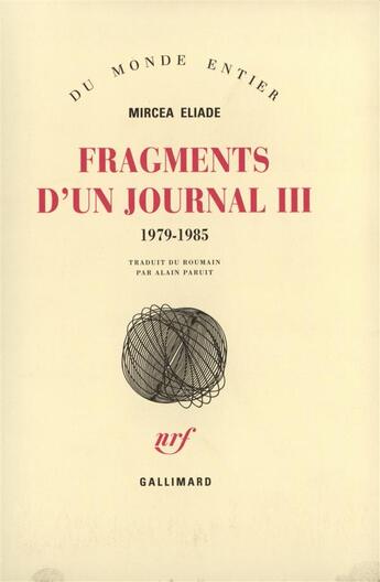 Couverture du livre « Fragments d'un journal (tome 3-1979-1985) » de Mircea Eliade aux éditions Gallimard