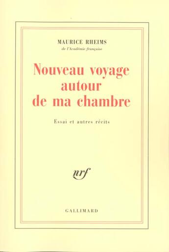 Couverture du livre « Nouveau voyage autour de ma chambre : Essai et autres récits » de Maurice Rheims aux éditions Gallimard