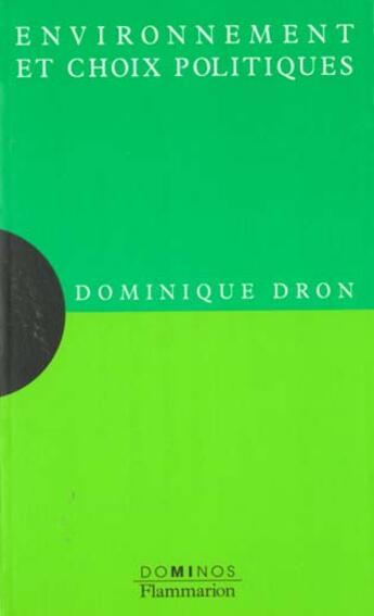 Couverture du livre « Environnement et choix politiques » de Dron Dominique aux éditions Flammarion