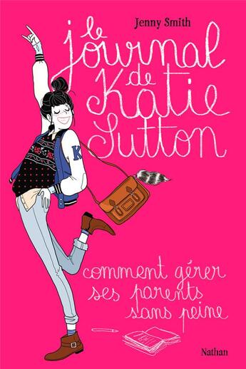 Couverture du livre « Le journal de Katie Sutton ; comment gérer ses parents sans peine » de Jenny Smith aux éditions Nathan