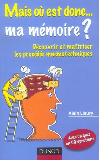 Couverture du livre « Mais Ou Est Donc Ma Memoire ? » de Lieury-A aux éditions Dunod