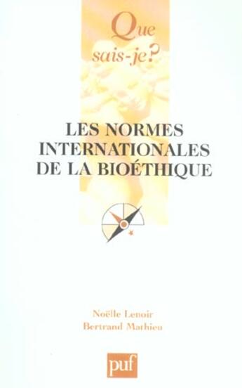 Couverture du livre « Les normes internationales de la bioethique (2ed) qsj 3356 (2e édition) » de Lenoir/Mathieu N./B. aux éditions Que Sais-je ?