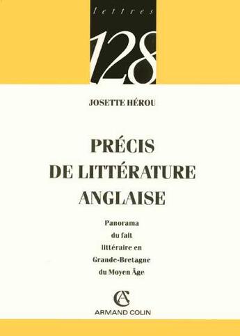 Couverture du livre « Precis de litterature anglaise - panorama du fait litteraire en grande-bretagne du moyen age » de Josette Herou aux éditions Armand Colin