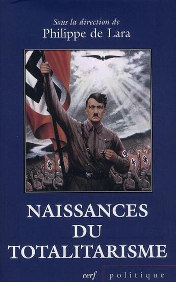 Couverture du livre « Naissances du totalitarisme » de Philippe De Lara aux éditions Cerf