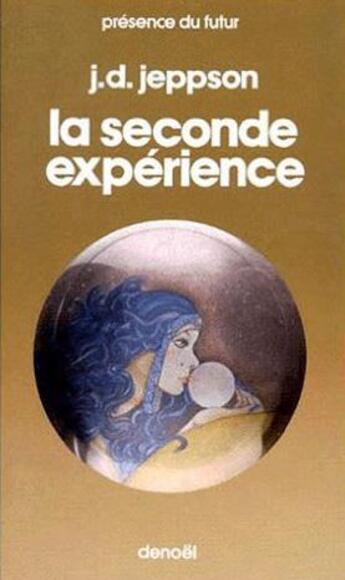 Couverture du livre « La seconde expérience » de Janet Jeppson aux éditions Denoel