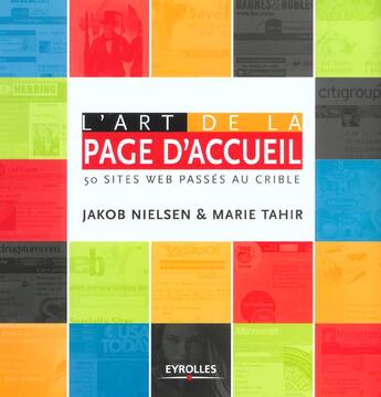 Couverture du livre « L'art de la page d'accueil : 50 sites Web passés au crible » de Nielsen/Tahir aux éditions Eyrolles