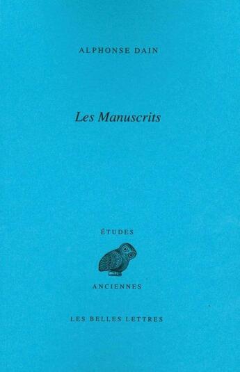 Couverture du livre « Les manuscrits » de Dain Alphonse aux éditions Belles Lettres