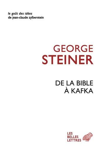 Couverture du livre « De la bible à Kafka » de Georges Steiner aux éditions Belles Lettres