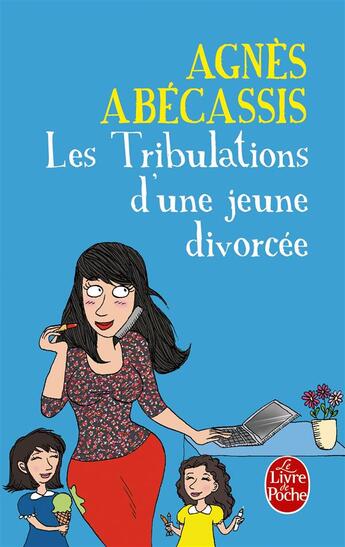 Couverture du livre « Les tribulations d'une jeune divorcée » de Agnes Abecassis aux éditions Le Livre De Poche