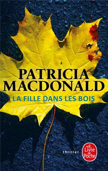 Couverture du livre « La fille dans les bois » de Patricia Macdonald aux éditions Le Livre De Poche