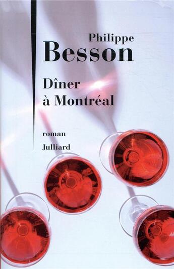 Couverture du livre « Dîner à Montréal » de Philippe Besson aux éditions Julliard