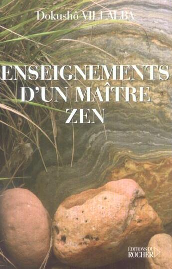 Couverture du livre « Les enseignements d'un maitre zen - au fil du present eternel » de Dokusho Villalba aux éditions Rocher