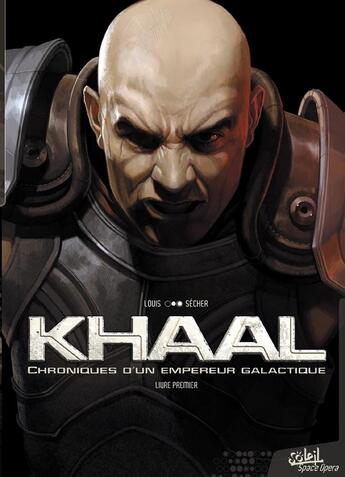 Couverture du livre « Khaal ; chroniques d'un empire galactique Tome 1 » de Louis et Valentin Secher aux éditions Soleil