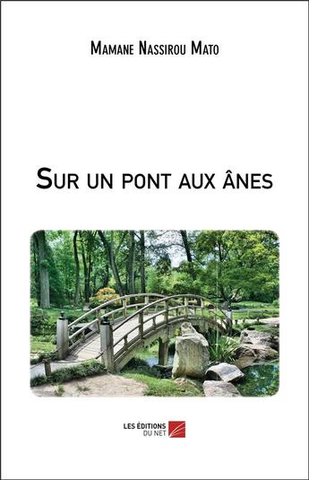 Couverture du livre « Sur un pont aux ânes » de Mamane Nassirou Mato aux éditions Editions Du Net