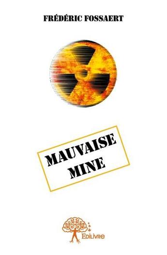 Couverture du livre « Mauvaise mine » de Frédéric Fossaert aux éditions Edilivre