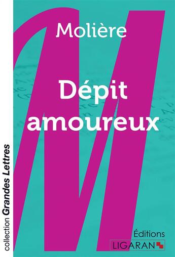 Couverture du livre « Dépit amoureux » de Moliere aux éditions Ligaran