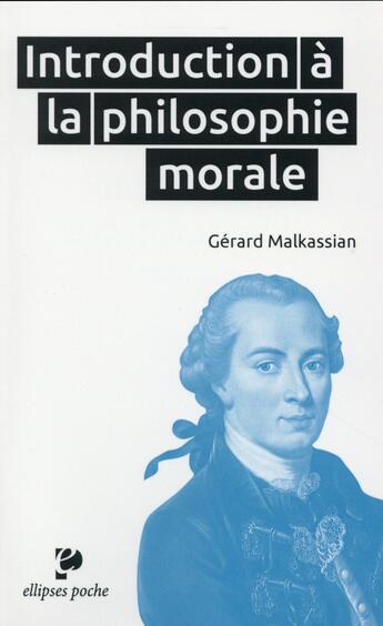 Couverture du livre « Introduction à la philosophie morale ; poche » de Gerard Malkassian aux éditions Ellipses