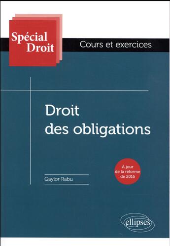 Couverture du livre « Spécial Droit ; droit des obligations » de Rabu aux éditions Ellipses