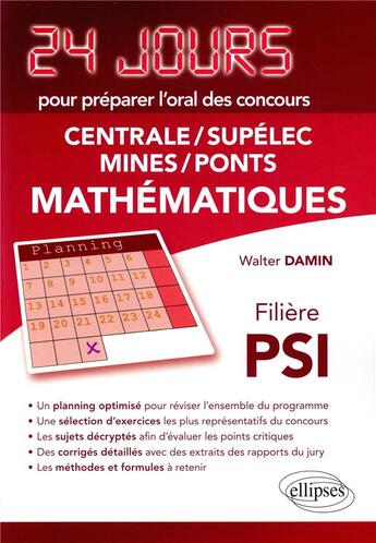 Couverture du livre « 24 jours ; mathématiques ; Centrale, Supélec, Mines, Ponts ; PSI » de Walter Damin aux éditions Ellipses