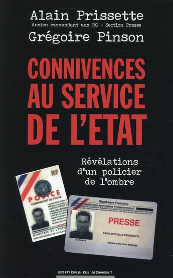 Couverture du livre « Connivences au service de l'état » de Alain Prissette et Gregoire Pinson aux éditions Editions Du Moment