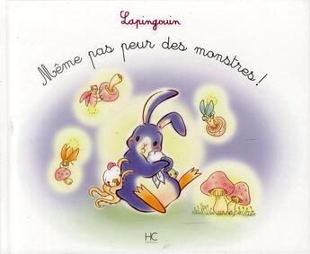 Couverture du livre « LAPINGOUIN Tome 2 : même pas peur des monstres » de Carole-Anne Boisseau et Galaxie Vujanic et Masami Mizusawa aux éditions Herve Chopin