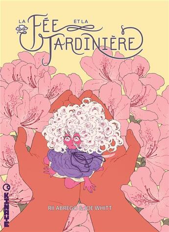 Couverture du livre « La fée et la jardinière » de Rii Abrego et Joe Whitt aux éditions Kinaye