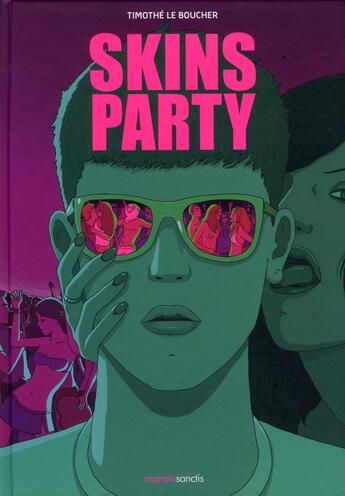 Couverture du livre « Skins party » de Timothe Le Boucher aux éditions Manolosanctis