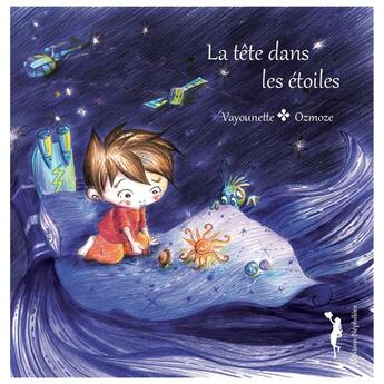 Couverture du livre « La tête dans les étoiles » de Vayounette et Ozmoze aux éditions Nephelees