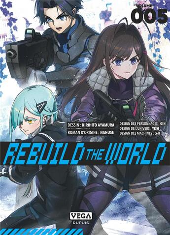 Couverture du livre « Rebuild the world Tome 5 » de Gin et Nahuse et Kirihito Ayamura et Yish et Cell aux éditions Vega Dupuis