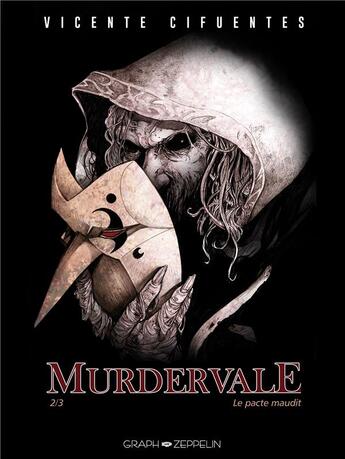 Couverture du livre « Murdervale Tome 2 : Le pacte maudit » de Vincente Cifuentes aux éditions Graph Zeppelin