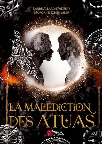 Couverture du livre « La malédiction des atuas » de Laure Allard-D'Adesky aux éditions Plumes Du Web