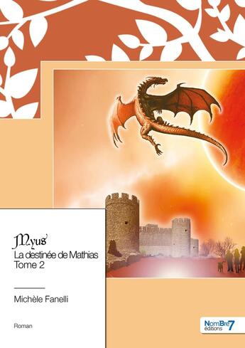 Couverture du livre « La destinée de Mathias Tome 2 : Myus » de Michele Fanelli aux éditions Nombre 7