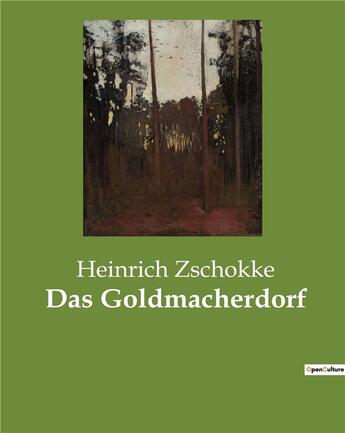 Couverture du livre « Das goldmacherdorf » de Zschokke Heinrich aux éditions Culturea